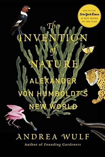 The Invention of Nature: Alexander von Humboldt's New World cover